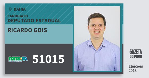 Santinho Ricardo Gois 51015 (PATRI) Deputado Estadual | Bahia | Eleições 2018 Santinho Ricardo Gois 51015 (PATRI) Deputado Estadual | Bahia | Eleições 2018