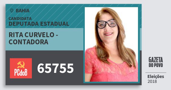 Santinho Rita Curvelo - Contadora 65755 (PC do B) Deputada Estadual | Bahia | Eleições 2018 Santinho Rita Curvelo - Contadora 65755 (PC do B) Deputada Estadual | Bahia | Eleições 2018