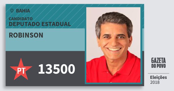 Santinho Robinson 13500 (PT) Deputado Estadual | Bahia | Eleições 2018 Santinho Robinson 13500 (PT) Deputado Estadual | Bahia | Eleições 2018