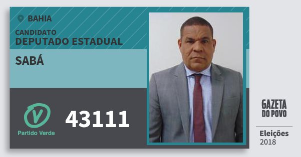 Santinho Sabá 43111 (PV) Deputado Estadual | Bahia | Eleições 2018 Santinho Sabá 43111 (PV) Deputado Estadual | Bahia | Eleições 2018