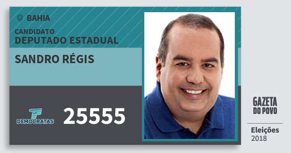 Santinho Sandro Régis 25555 (DEM) Deputado Estadual | Bahia | Eleições 2018 Santinho Sandro Régis 25555 (DEM) Deputado Estadual | Bahia | Eleições 2018