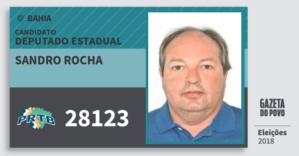 Santinho Sandro Rocha 28123 (PRTB) Deputado Estadual | Bahia | Eleições 2018 Santinho Sandro Rocha 28123 (PRTB) Deputado Estadual | Bahia | Eleições 2018