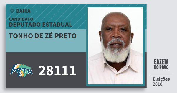Santinho Tonho de Zé Preto 28111 (PRTB) Deputado Estadual | Bahia | Eleições 2018 Santinho Tonho de Zé Preto 28111 (PRTB) Deputado Estadual | Bahia | Eleições 2018