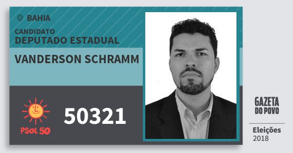 Santinho Vanderson Schramm 50321 (PSOL) Deputado Estadual | Bahia | Eleições 2018 Santinho Vanderson Schramm 50321 (PSOL) Deputado Estadual | Bahia | Eleições 2018