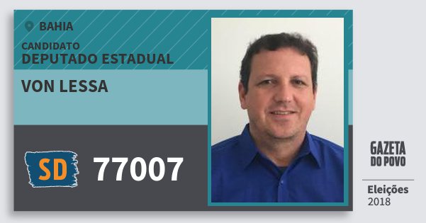 Santinho von Lessa 77007 (SOLIDARIEDADE) Deputado Estadual | Bahia | Eleições 2018 Santinho von Lessa 77007 (SOLIDARIEDADE) Deputado Estadual | Bahia | Eleições 2018