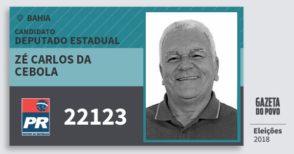 Santinho Zé Carlos da Cebola 22123 (PR) Deputado Estadual | Bahia | Eleições 2018 Santinho Zé Carlos da Cebola 22123 (PR) Deputado Estadual | Bahia | Eleições 2018
