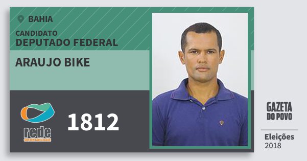 Santinho Araujo Bike 1812 (REDE) Deputado Federal | Bahia | Eleições 2018 Santinho Araujo Bike 1812 (REDE) Deputado Federal | Bahia | Eleições 2018