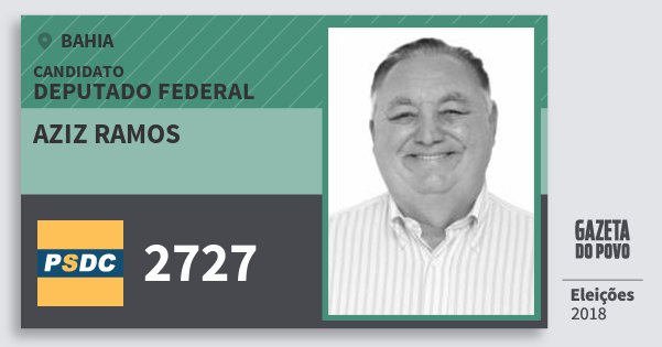 Santinho Aziz Ramos 2727 (DC) Deputado Federal | Bahia | Eleições 2018 Santinho Aziz Ramos 2727 (DC) Deputado Federal | Bahia | Eleições 2018