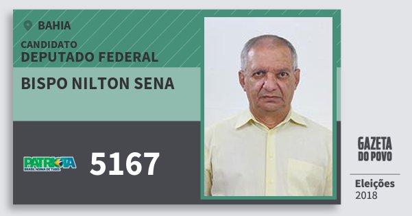 Santinho Bispo Nilton Sena 5167 (PATRI) Deputado Federal | Bahia | Eleições 2018 Santinho Bispo Nilton Sena 5167 (PATRI) Deputado Federal | Bahia | Eleições 2018