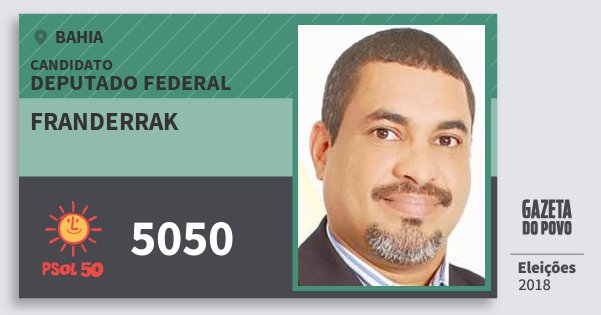 Santinho Franderrak 5050 (PSOL) Deputado Federal | Bahia | Eleições 2018 Santinho Franderrak 5050 (PSOL) Deputado Federal | Bahia | Eleições 2018