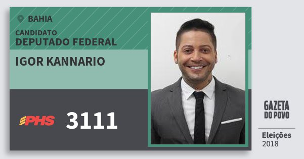 Santinho Igor Kannario 3111 (PHS) Deputado Federal | Bahia | Eleições 2018 Santinho Igor Kannario 3111 (PHS) Deputado Federal | Bahia | Eleições 2018