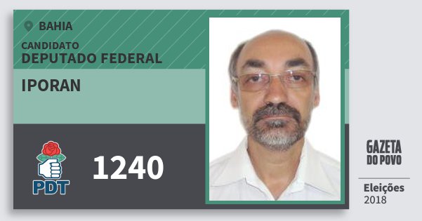 Santinho Iporan 1240 (PDT) Deputado Federal | Bahia | Eleições 2018 Santinho Iporan 1240 (PDT) Deputado Federal | Bahia | Eleições 2018