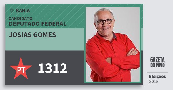 Santinho Josias Gomes 1312 (PT) Deputado Federal | Bahia | Eleições 2018 Santinho Josias Gomes 1312 (PT) Deputado Federal | Bahia | Eleições 2018