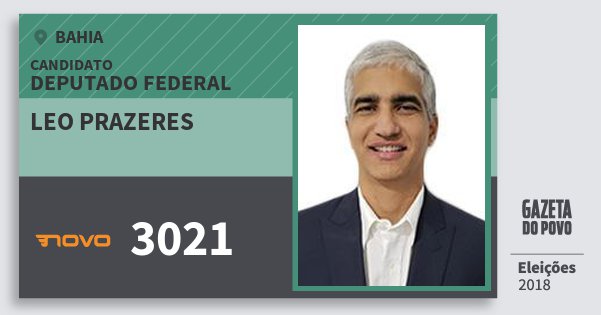 Santinho Leo Prazeres 3021 (NOVO) Deputado Federal | Bahia | Eleições 2018 Santinho Leo Prazeres 3021 (NOVO) Deputado Federal | Bahia | Eleições 2018