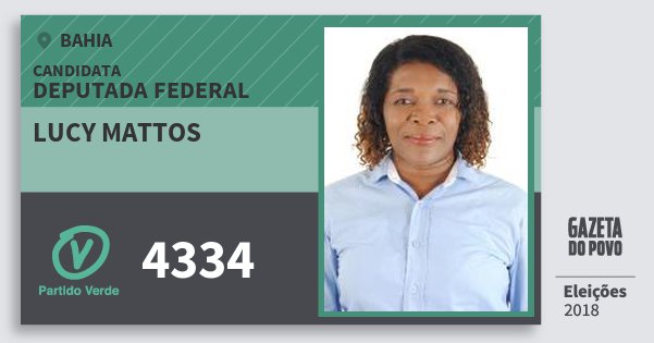 Santinho Lucy Mattos 4334 (PV) Deputada Federal | Bahia | Eleições 2018 Santinho Lucy Mattos 4334 (PV) Deputada Federal | Bahia | Eleições 2018