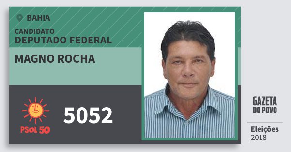 Santinho Magno Rocha 5052 (PSOL) Deputado Federal | Bahia | Eleições 2018 Santinho Magno Rocha 5052 (PSOL) Deputado Federal | Bahia | Eleições 2018