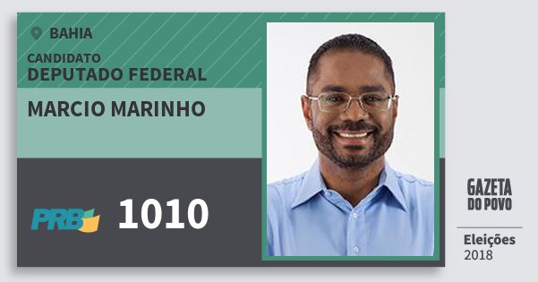 Santinho Marcio Marinho 1010 (PRB) Deputado Federal | Bahia | Eleições 2018 Santinho Marcio Marinho 1010 (PRB) Deputado Federal | Bahia | Eleições 2018