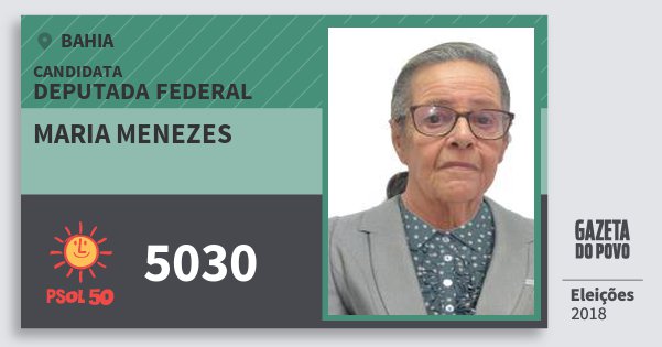 Santinho Maria Menezes 5030 (PSOL) Deputada Federal | Bahia | Eleições 2018 Santinho Maria Menezes 5030 (PSOL) Deputada Federal | Bahia | Eleições 2018