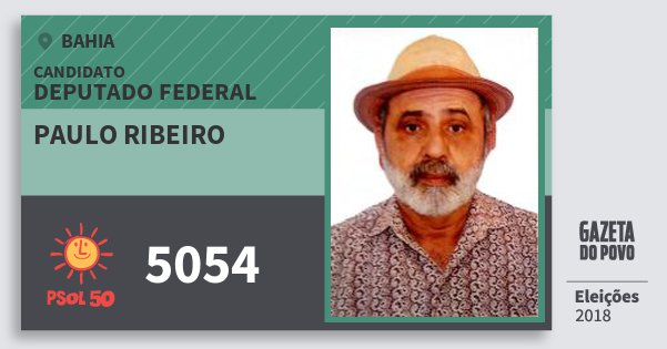 Santinho Paulo Ribeiro 5054 (PSOL) Deputado Federal | Bahia | Eleições 2018 Santinho Paulo Ribeiro 5054 (PSOL) Deputado Federal | Bahia | Eleições 2018