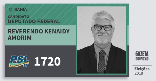 Santinho Reverendo Kenaidy Amorim 1720 (PSL) Deputado Federal | Bahia | Eleições 2018 Santinho Reverendo Kenaidy Amorim 1720 (PSL) Deputado Federal | Bahia | Eleições 2018