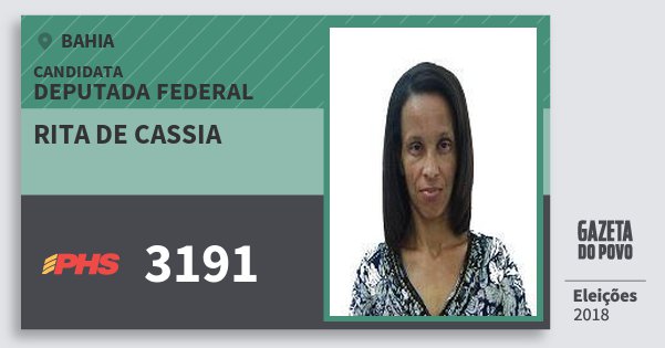 Santinho Rita de Cassia 3191 (PHS) Deputada Federal | Bahia | Eleições 2018 Santinho Rita de Cassia 3191 (PHS) Deputada Federal | Bahia | Eleições 2018