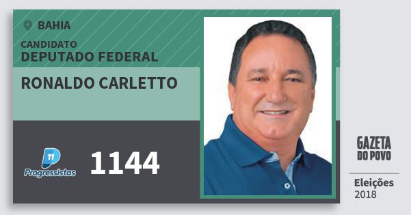 Santinho Ronaldo Carletto 1144 (PP) Deputado Federal | Bahia | Eleições 2018 Santinho Ronaldo Carletto 1144 (PP) Deputado Federal | Bahia | Eleições 2018