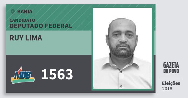 Santinho Ruy Lima 1563 (MDB) Deputado Federal | Bahia | Eleições 2018 Santinho Ruy Lima 1563 (MDB) Deputado Federal | Bahia | Eleições 2018