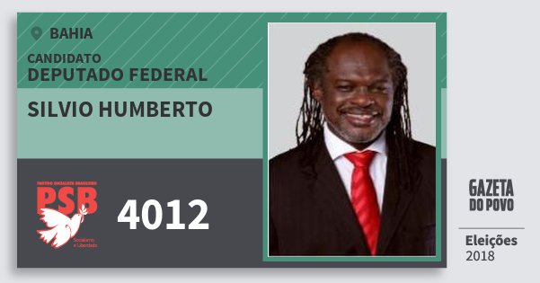 Santinho Silvio Humberto 4012 (PSB) Deputado Federal | Bahia | Eleições 2018 Santinho Silvio Humberto 4012 (PSB) Deputado Federal | Bahia | Eleições 2018
