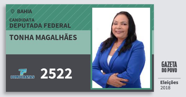 Santinho Tonha Magalhães 2522 (DEM) Deputada Federal | Bahia | Eleições 2018 Santinho Tonha Magalhães 2522 (DEM) Deputada Federal | Bahia | Eleições 2018