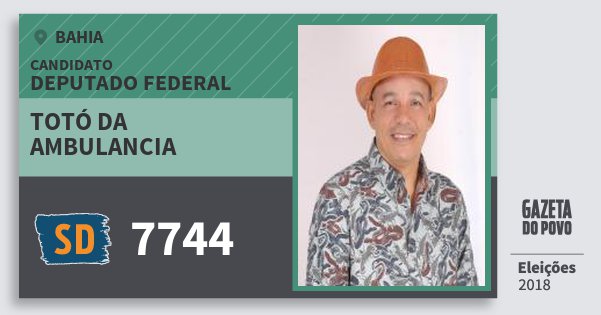 Santinho Totó da Ambulancia 7744 (SOLIDARIEDADE) Deputado Federal | Bahia | Eleições 2018 Santinho Totó da Ambulancia 7744 (SOLIDARIEDADE) Deputado Federal | Bahia | Eleições 2018