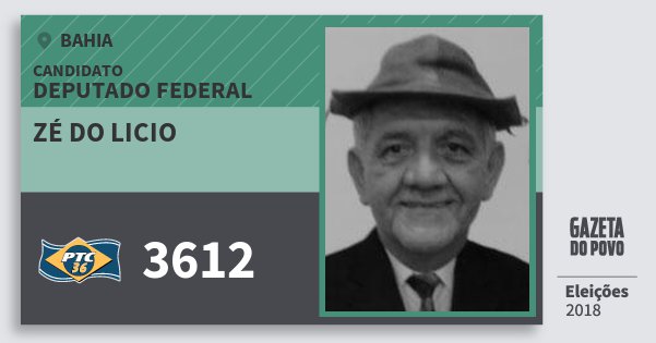 Santinho Zé do Licio 3612 (PTC) Deputado Federal | Bahia | Eleições 2018 Santinho Zé do Licio 3612 (PTC) Deputado Federal | Bahia | Eleições 2018