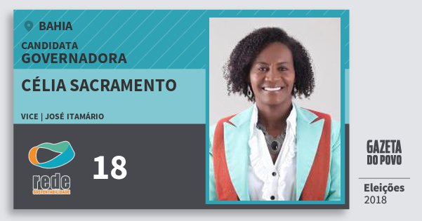 Santinho Célia Sacramento 18 (REDE) Governadora | Bahia | Eleições 2018 Santinho Célia Sacramento 18 (REDE) Governadora | Bahia | Eleições 2018