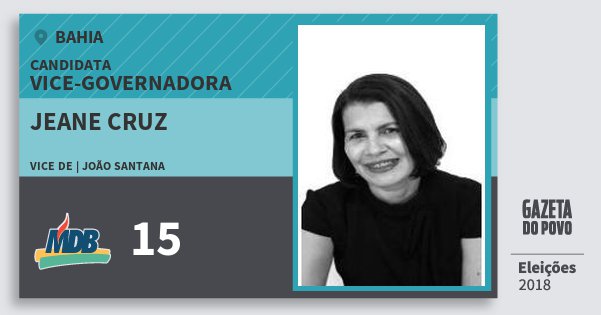 Santinho Jeane Cruz 15 (MDB) Vice-Governadora | Bahia | Eleições 2018 Santinho Jeane Cruz 15 (MDB) Vice-Governadora | Bahia | Eleições 2018