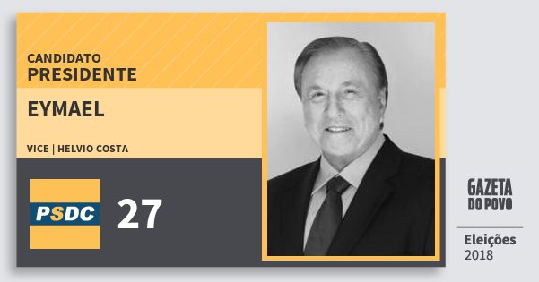 Santinho Eymael 27 (DC) Presidente | Brasil | Eleições 2018 Santinho Eymael 27 (DC) Presidente | Brasil | Eleições 2018