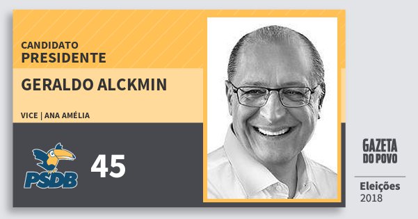 Santinho Geraldo Alckmin 45 (PSDB) Presidente | Brasil | Eleições 2018 Santinho Geraldo Alckmin 45 (PSDB) Presidente | Brasil | Eleições 2018