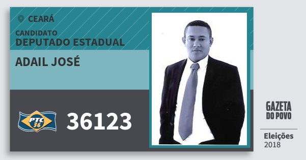 Santinho Adail José 36123 (PTC) Deputado Estadual | Ceará | Eleições 2018 Santinho Adail José 36123 (PTC) Deputado Estadual | Ceará | Eleições 2018