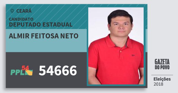 Santinho Almir Feitosa Neto 54666 (PPL) Deputado Estadual | Ceará | Eleições 2018 Santinho Almir Feitosa Neto 54666 (PPL) Deputado Estadual | Ceará | Eleições 2018