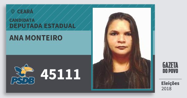 Santinho Ana Monteiro 45111 (PSDB) Deputada Estadual | Ceará | Eleições 2018 Santinho Ana Monteiro 45111 (PSDB) Deputada Estadual | Ceará | Eleições 2018