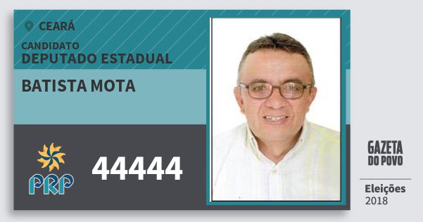 Santinho Batista Mota 44444 (PRP) Deputado Estadual | Ceará | Eleições 2018 Santinho Batista Mota 44444 (PRP) Deputado Estadual | Ceará | Eleições 2018