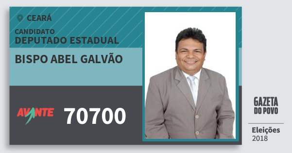 Santinho Bispo Abel Galvão 70700 (AVANTE) Deputado Estadual | Ceará | Eleições 2018 Santinho Bispo Abel Galvão 70700 (AVANTE) Deputado Estadual | Ceará | Eleições 2018