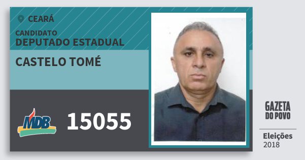 Santinho Castelo Tomé 15055 (MDB) Deputado Estadual | Ceará | Eleições 2018 Santinho Castelo Tomé 15055 (MDB) Deputado Estadual | Ceará | Eleições 2018