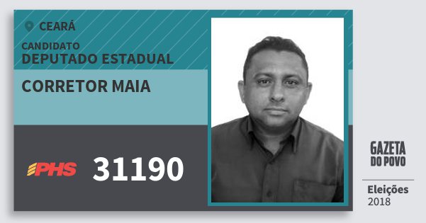 Santinho Corretor Maia 31190 (PHS) Deputado Estadual | Ceará | Eleições 2018 Santinho Corretor Maia 31190 (PHS) Deputado Estadual | Ceará | Eleições 2018