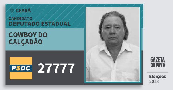 Santinho Cowboy do Calçadão 27777 (DC) Deputado Estadual | Ceará | Eleições 2018 Santinho Cowboy do Calçadão 27777 (DC) Deputado Estadual | Ceará | Eleições 2018