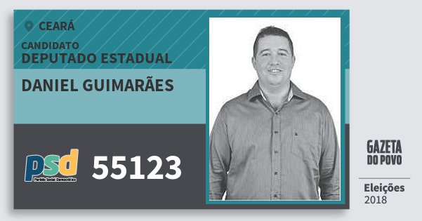 Santinho Daniel Guimarães 55123 (PSD) Deputado Estadual | Ceará | Eleições 2018 Santinho Daniel Guimarães 55123 (PSD) Deputado Estadual | Ceará | Eleições 2018