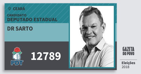 Santinho Dr Sarto 12789 (PDT) Deputado Estadual | Ceará | Eleições 2018 Santinho Dr Sarto 12789 (PDT) Deputado Estadual | Ceará | Eleições 2018