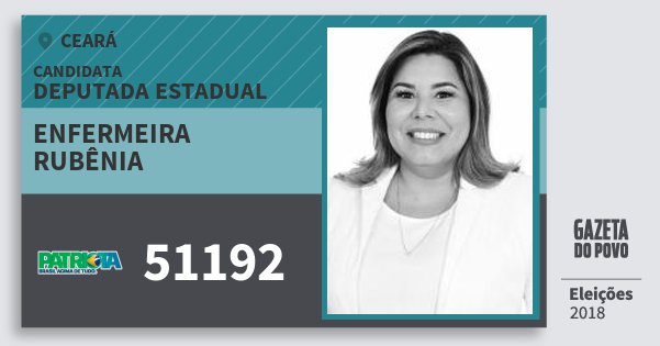 Santinho Enfermeira Rubênia 51192 (PATRI) Deputada Estadual | Ceará | Eleições 2018 Santinho Enfermeira Rubênia 51192 (PATRI) Deputada Estadual | Ceará | Eleições 2018