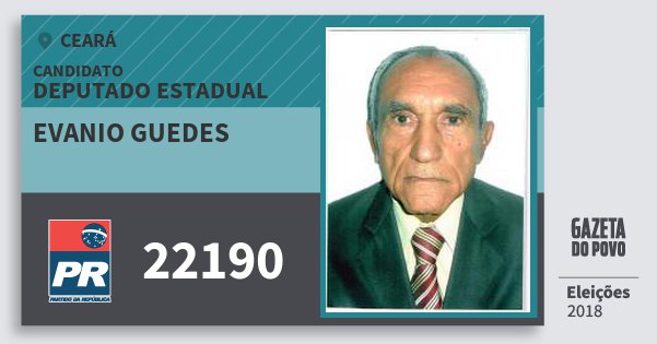 Santinho Evanio Guedes 22190 (PR) Deputado Estadual | Ceará | Eleições 2018 Santinho Evanio Guedes 22190 (PR) Deputado Estadual | Ceará | Eleições 2018