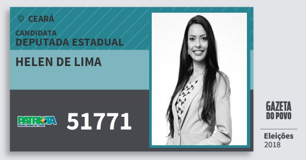 Santinho Helen de Lima 51771 (PATRI) Deputada Estadual | Ceará | Eleições 2018 Santinho Helen de Lima 51771 (PATRI) Deputada Estadual | Ceará | Eleições 2018