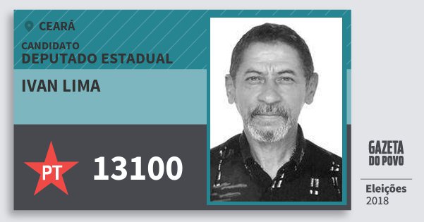 Santinho Ivan Lima 13100 (PT) Deputado Estadual | Ceará | Eleições 2018 Santinho Ivan Lima 13100 (PT) Deputado Estadual | Ceará | Eleições 2018