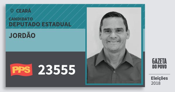 Santinho Jordão 23555 (PPS) Deputado Estadual | Ceará | Eleições 2018 Santinho Jordão 23555 (PPS) Deputado Estadual | Ceará | Eleições 2018